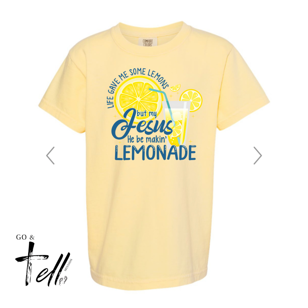 My Jesus He Be Makin Lemonade