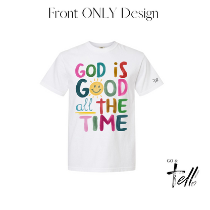 God is Good All The Time Tee