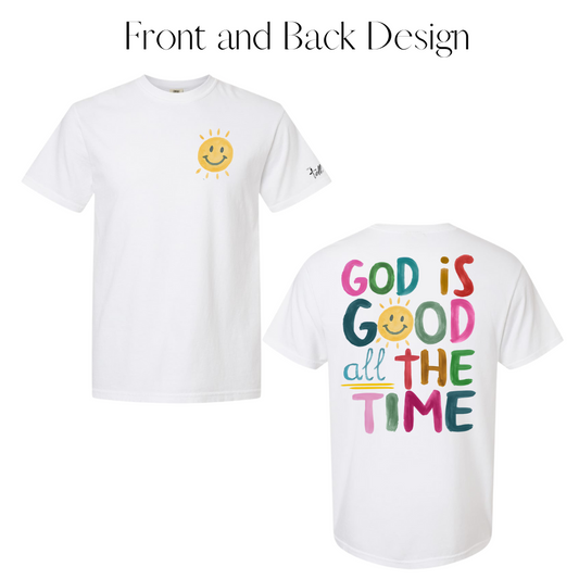 God is Good All The Time Tee