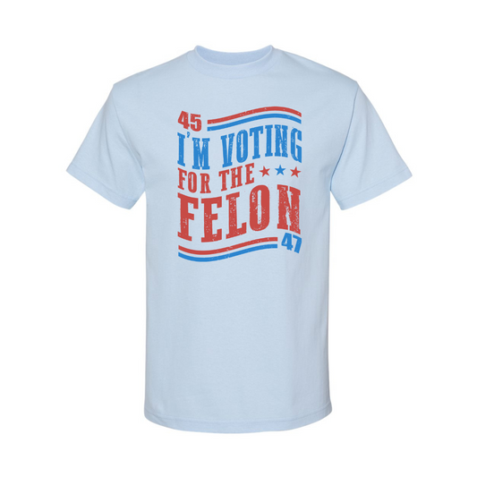 45 I'm Voting for the Felon 47