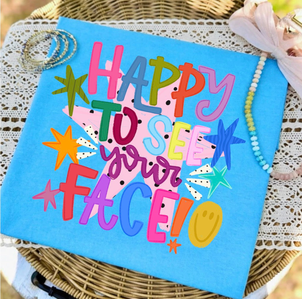 Happy To See Your Face