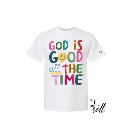 God is Good All The Time Tee